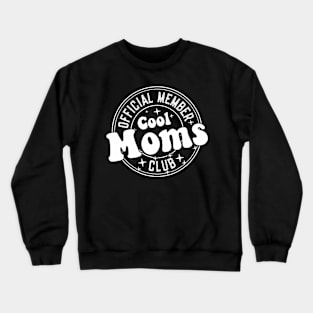 Cool Moms Club Official Member Mother'S Day Vintage Crewneck Sweatshirt